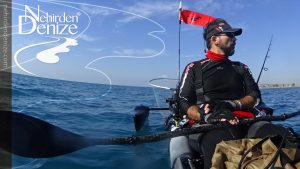 Türkiye'nin ilk ve öncü kayak oltacısı Bahadır Çapar | Bahadır Çapar is the first pioneer of the professional level kayak fishing in Turkey | nehirdendenize.com